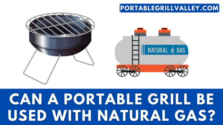 Can a portable grill be used with natural gas?