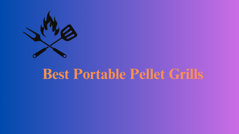 Best Portable Pellet Grills